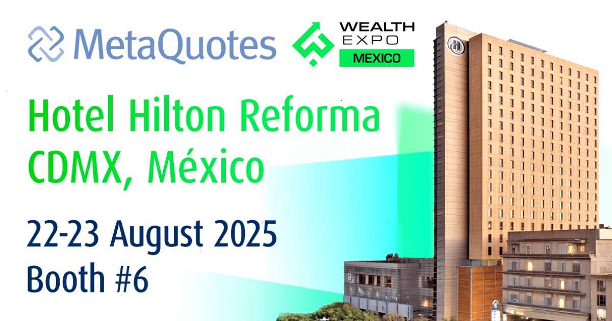 MetaQuotes 将在 2025 年墨西哥财富博览会上展示最新创新成果